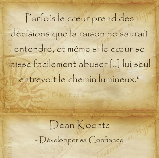 Avoir confiance en son coeur et ses émotions