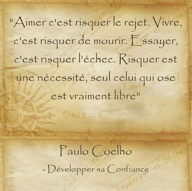 Citation sur l'importance d'oser à chaque instant présent