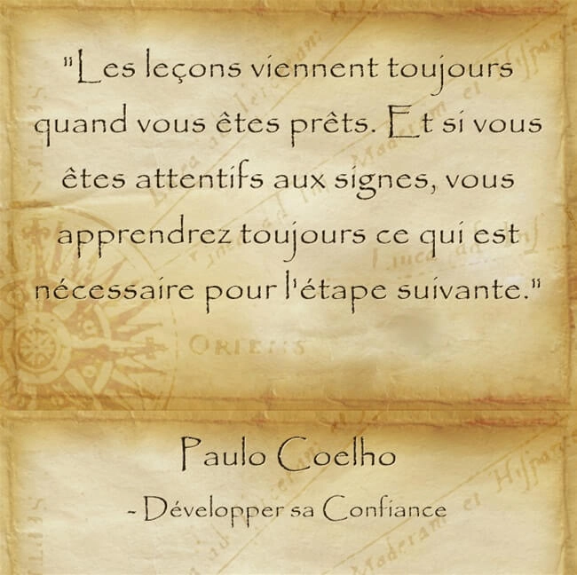 Citation de Paolo Coelho sur l'interprétation des signes à chaque instant de la vie 