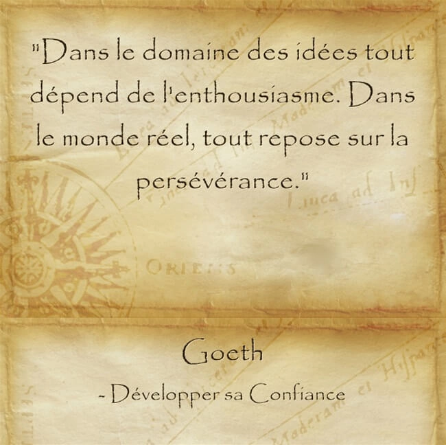 itation de Goethe pour persévérer et réaliser ses rêves